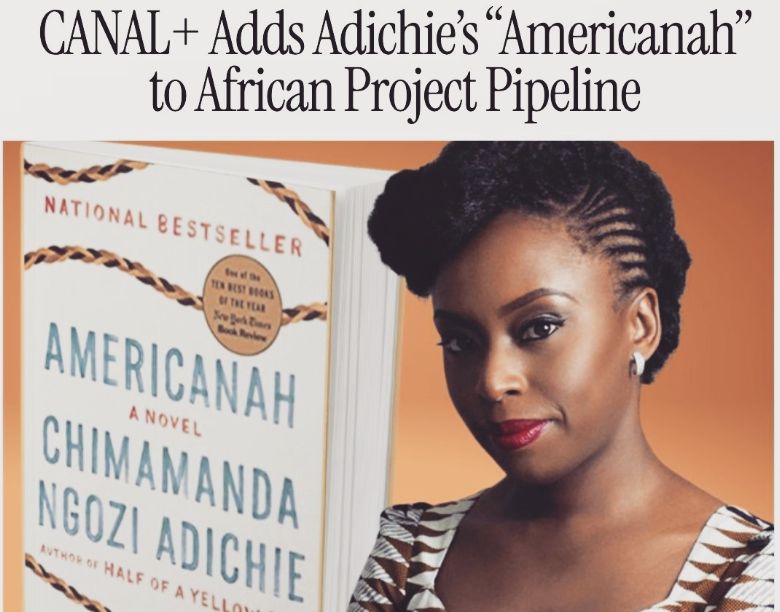 CANAL+ Adds Adichie's Americanah to African Project Pipeline