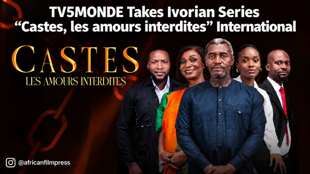 Cast image for the Ivorian drama Castes, les amours interdites, with an AFP graphic stating that TV5MONDE is taking the series international.