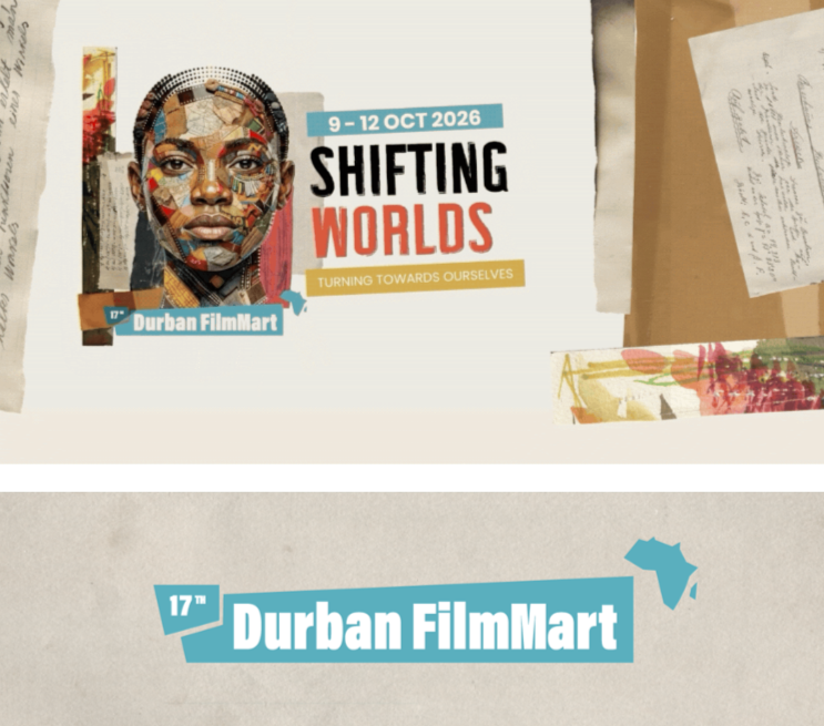 17th Durban FilmMart — Shifting Worlds: Turning Towards Ourselves, 9–12 October 2026