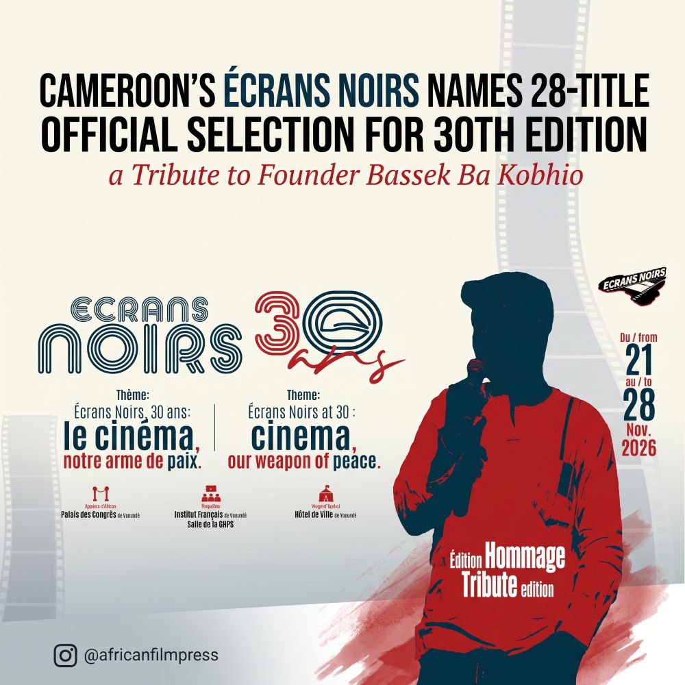 Écrans Noirs 30th edition poster, with dates 21–28 November 2026 in Yaoundé, Cameroon.