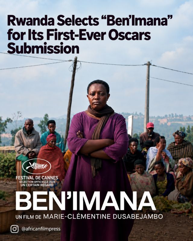 Graphic announcing Rwanda’s selection of Marie-Clémentine Dusabejambo’s Ben’Imana for the 99th Academy Awards.